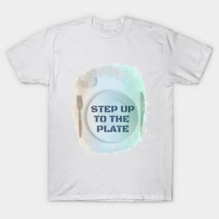 Step up to the plate design with knife and fork T-Shirt
